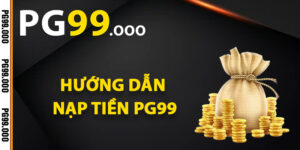 Hướng dẫn nạp tiền PG99