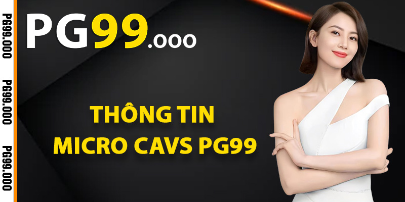 Thông Tin Sản Phẩm Micro CAVS PG99